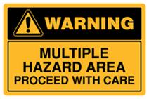Warning - Multiple Hazard Area Proceed with Care
